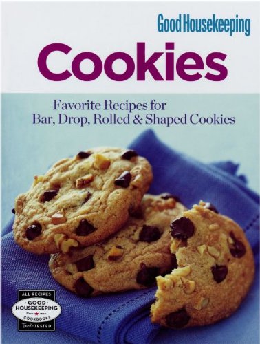 Good Housekeeping COOKIES Favorite Recipes for Bar, Drop, Rolled & Shaped Cookies