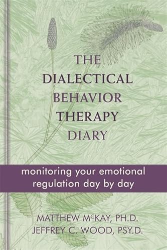 The Dialectical Behavior Therapy Diary: Monitoring Your Emotional Regulation Day by Day
The Dialectical Behavior Therapy Diary: Monitoring Your Emotional Regulation Day by Day