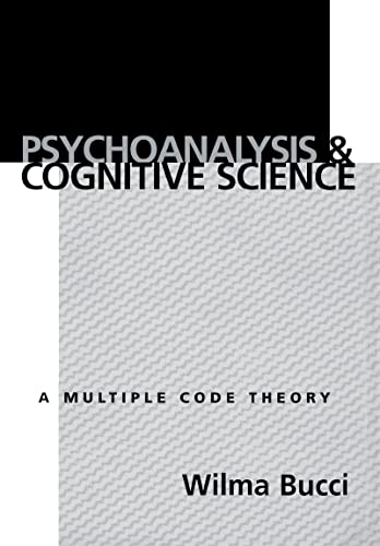 Psychoanalysis and Cognitive Science: A Multiple Code Theory.