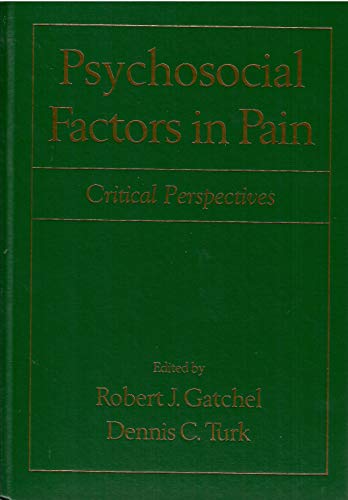 Psychosocial Factors in Pain Critical Perspectives