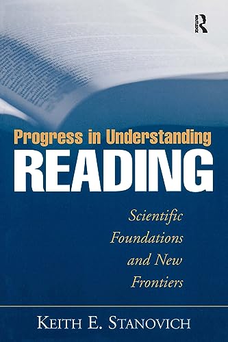 Progress in Understanding Reading: Scientific Foundations and New Frontiers
Progress in Understanding Reading: Scientific Foundations and New Frontiers