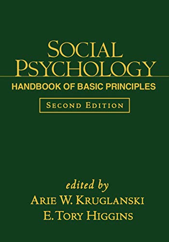 

Social Psychology, Second Edition: Handbook of Basic Principles