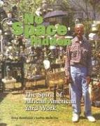 No Space Hidden: The Spirit of African American Yard Work