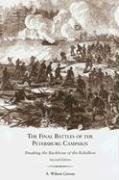 The Final Battles of the Petersburg Campaign: Breaking the Backbone of the Rebellion
The Final Battles of the Petersburg Campaign: Breaking the Backbone of the Rebellion