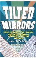 Tilted Mirrors: Media Alignment with Political and Social Change - a Community Structure Approach...