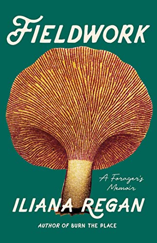 Fieldwork: A Foragerâs Memoir
