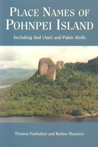 Place Names of Pohnpei Island Including And (Ant) and Pakin Atolls.