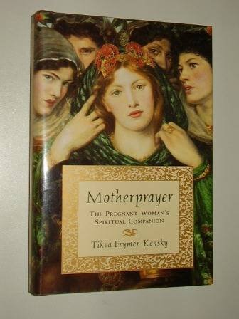 Motherprayer: A Pregnant Woman's Spiritual Companion