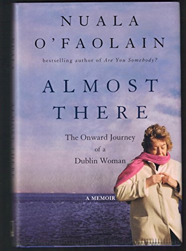 Almost There: The Onward Journey of a Dublin Woman (SIGNED)
