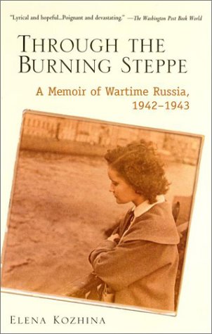 Through the Burning Steppe : A Memoir of Wartime Russia, 1942-1943