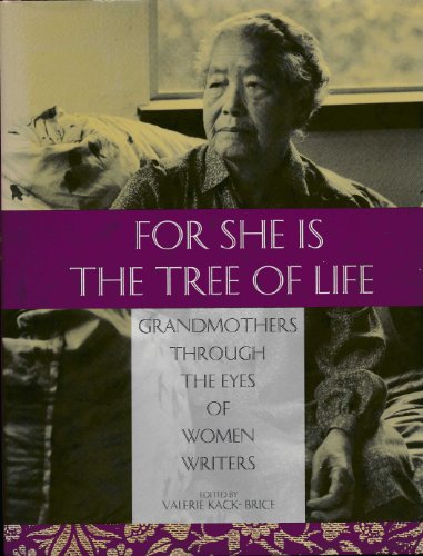 For She Is The Tree of Life Grandmothers Through the Eyes of Women Writers
