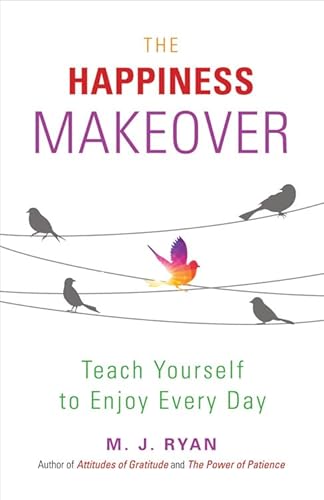The Happiness Makeover: Teach Yourself to Enjoy Every Day (From the Author of Attitudes of Gratitude)
The Happiness Makeover: Teach Yourself to Enjoy Every Day (From the Author of Attitudes of Gratitude)