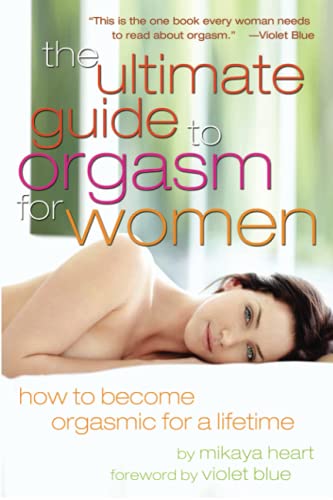 Ultimate Guide to Orgasm for Women : How to Become Orgasmic for a Lifetime