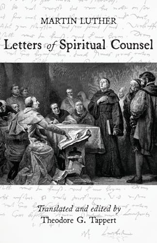 Luther: Letters of Spiritual Counsel (Library of Christian Classics)