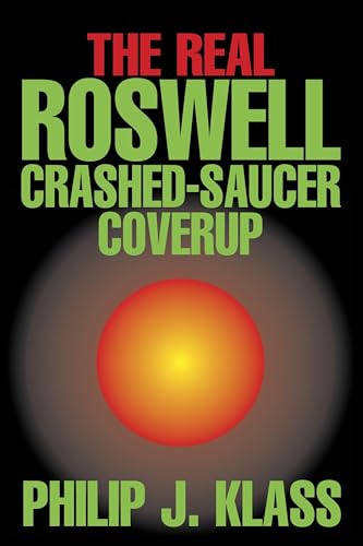 The Real Roswell Crashed-Saucer Coverup