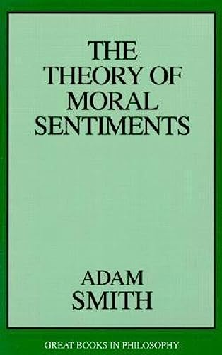 The Theory of Moral Sentiments (Great Books in Philosophy)