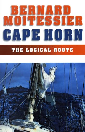 Cape Horn : The Logical Route ; 14,216 Miles Without Port of Call