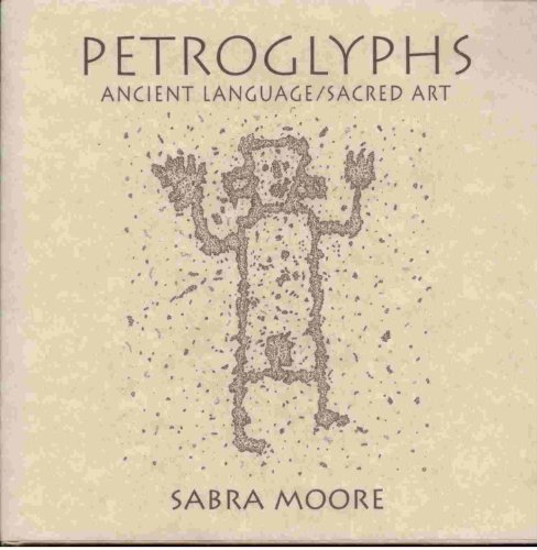 Petroglyphs ancient language ; sacred art