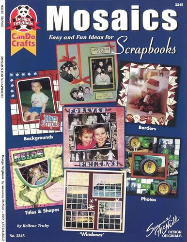 Mosaics: Easy and Fun Ideas for Scrapbooks (Design Originals)