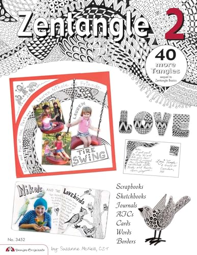Zentangle 2: Scrapbooks, Sketchbooks, Journals, AJCs, Cards, Words, Borders