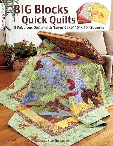 Big Blocks Quick Quilts: 8 Fabulous Quilts with Layer Cake 10 X 10 Squares
Big Blocks Quick Quilts: 8 Fabulous Quilts with Layer Cake 10 X 10 Squares