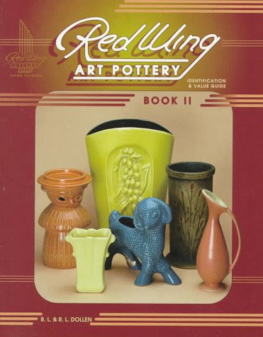 Red Wing Art Pottery: Identification & Value Guide (Book 2)