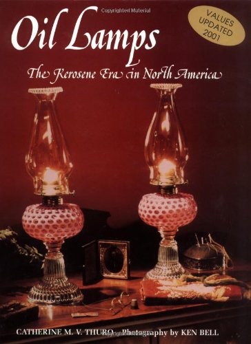 Oil Lamps the Kerosene Era in North America
