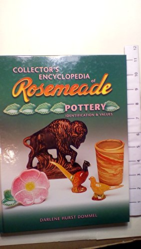 Collectors Encyclopedia of Rosemeade Pottery Identification Values
