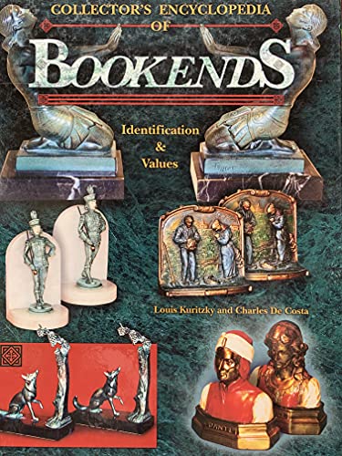 Collector's Encyclopedia of Bookends, Identification & Values