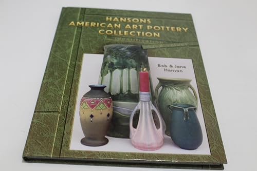 Hanson's American Art Pottery Collection Identification and Values.