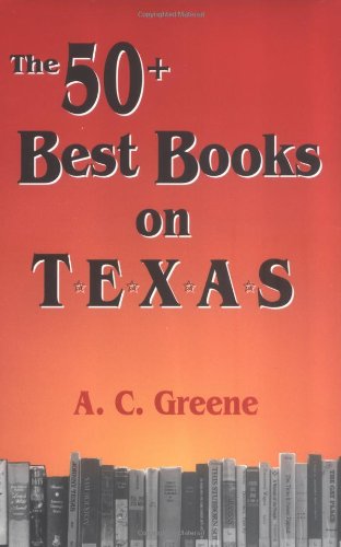 The 50+ Best Books on Texas
