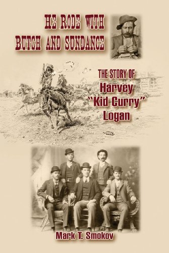He Rode with Butch and Sundance: The Story of Harvey "Kid Curry" Logan (Volume 13) (A.C. Greene Series)
He Rode with Butch and Sundance: The Story of Harvey "Kid Curry" Logan (Volume 13) (A.C. Greene Series)