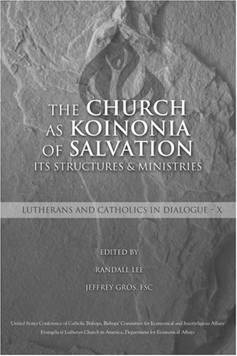 The Church as Koinonia of Salvation : Its Structures and Ministries
