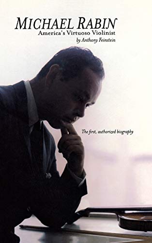 Michael Rabin: America's Virtuoso Violinist (Amadeus)