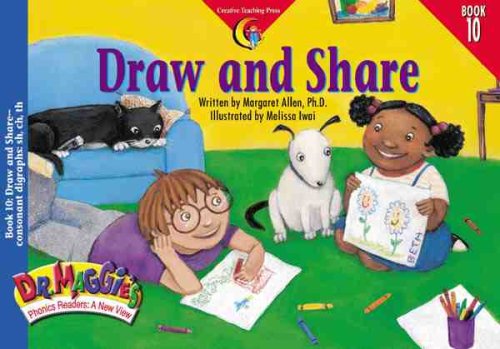 Draw and Share (Dr. Maggie's Phonics Readers Series: a New View)