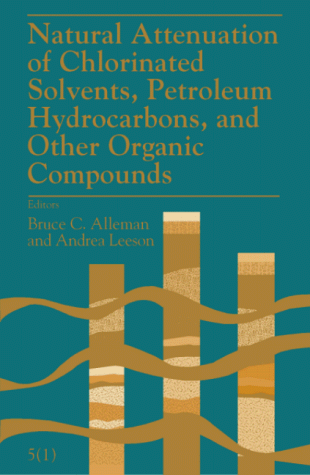 NATURAL ATTENUATION OF CHLORINATED SOLVENTS, PETROLEUM HYDROCARBONS, AND OTHER ORGANIC COMPOUNDS:...