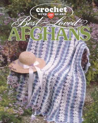 Crochet with Heart: Best Loved Afghans (Leisure Arts #108213) (Crochet Treasury)
