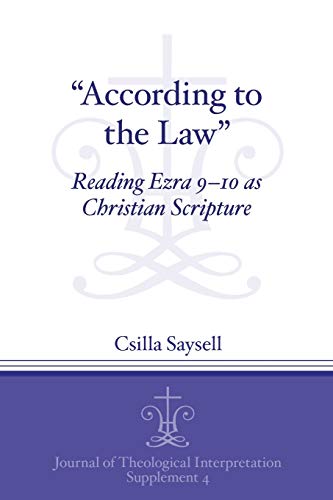 According to the Law : Reading Ezra 910 As Christian Scripture