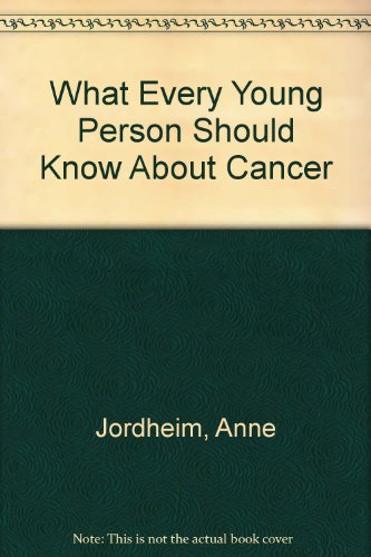What Every Young Person Should Know About Cancer