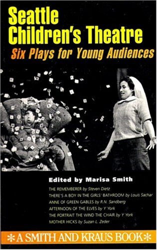 Seattle Children's Theatre: Six Plays for Young Actors {FIRST EDITION}