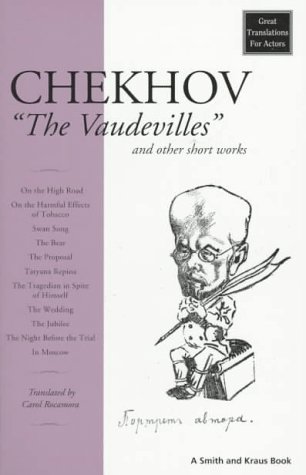 Chekhov: The Vaudevilles and Other Short Works (Great Translations for Actors Series)