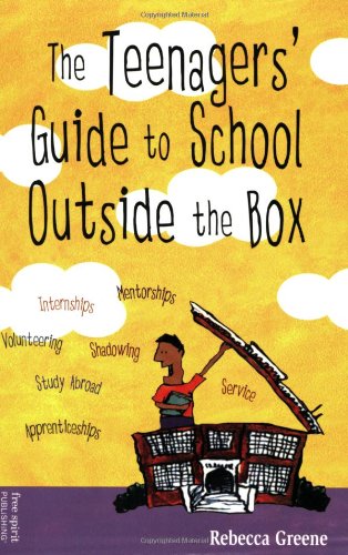 The Teenagers' Guide to School Outside the Box
