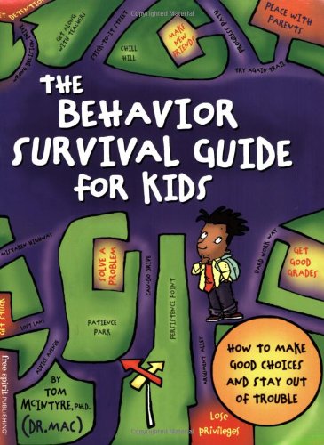 The Behavior Survival Guide for Kids: How to Make Good Choices and Stay Out of Trouble
The Behavior Survival Guide for Kids: How to Make Good Choices and Stay Out of Trouble