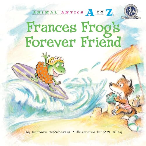 Frances Frog's Forever Friend (Animal Antics A to Z)