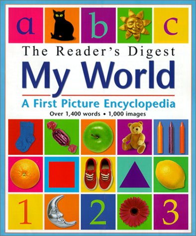 The Reader's Digest My World: A First Picture Encyclopedia