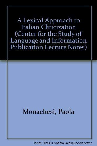 A Lexical Approach to Italian Cliticization (Volume 84) (Lecture Notes)
