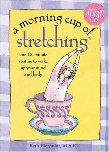 A Morning Cup of Stretching : With CD -