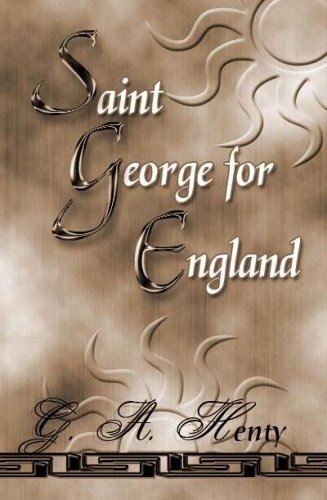 Saint George for England: A Tale Of Cressy And Pointiers