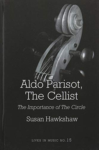 

Aldo Pariso, the Cellist: The Importance of the Circle [signed] [first edition]