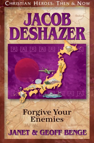 Jacob Deshazer: Forgive Your Enemies (Paperback or Softback)